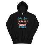 We are Capable Unisex Hoodie