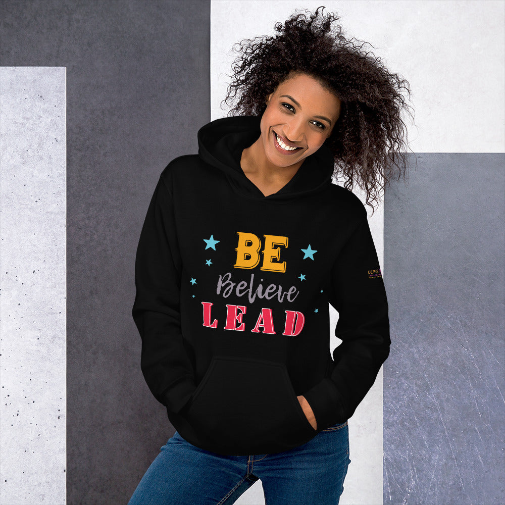 Be Believe Lead Unisex Hoodie