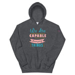 We are Capable Unisex Hoodie