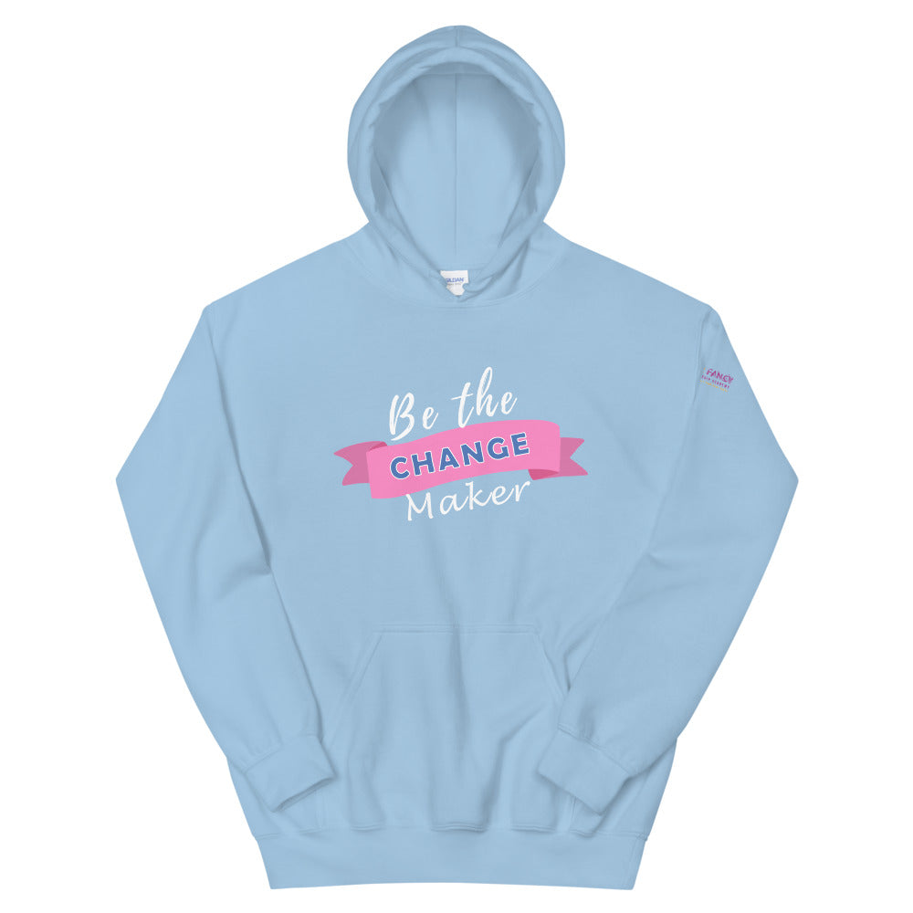 Be the Change Maker Hoodie