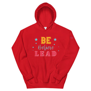 Be Believe Lead Unisex Hoodie