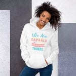 We are Capable Unisex Hoodie