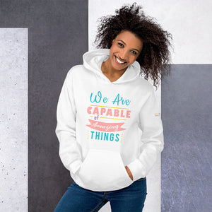 We are Capable Unisex Hoodie