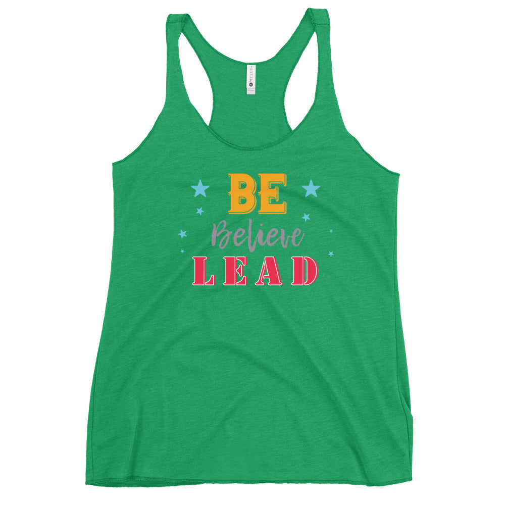 Be, Believe & Lead Women's Racerback Tank