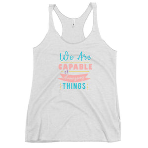 We are Capable Racerback Tank