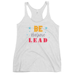 Be, Believe & Lead Women's Racerback Tank