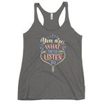 You Are What You Listen To Racerback Tank
