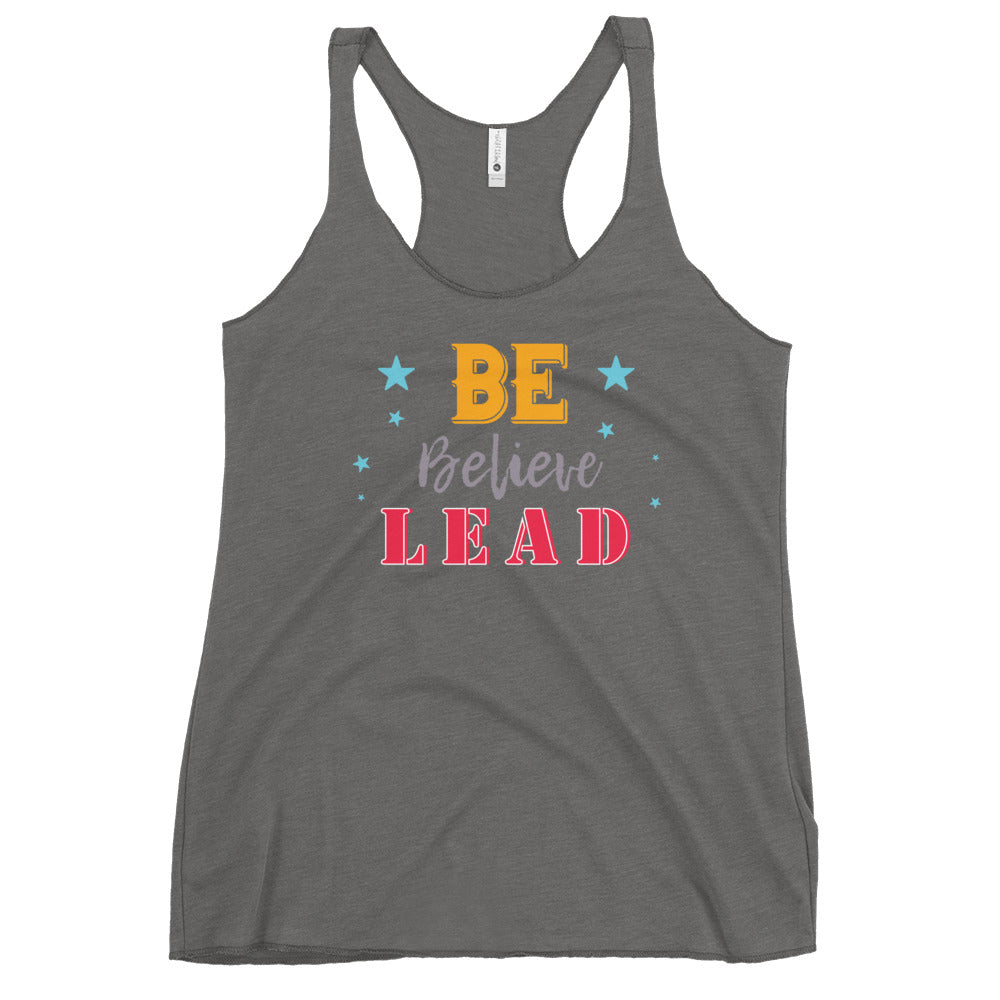 Be, Believe & Lead Women's Racerback Tank