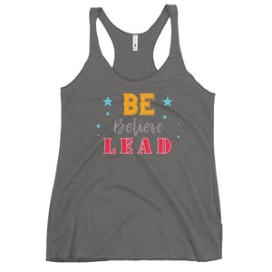 Be, Believe & Lead Women's Racerback Tank