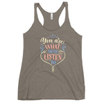 You Are What You Listen To Racerback Tank