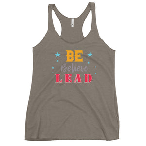 Be, Believe & Lead Women's Racerback Tank