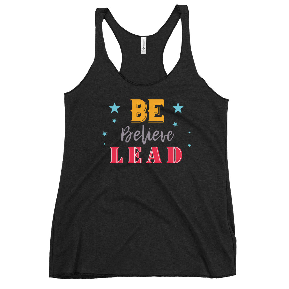Be, Believe & Lead Women's Racerback Tank