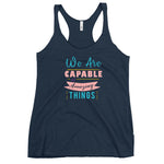 We are Capable Racerback Tank